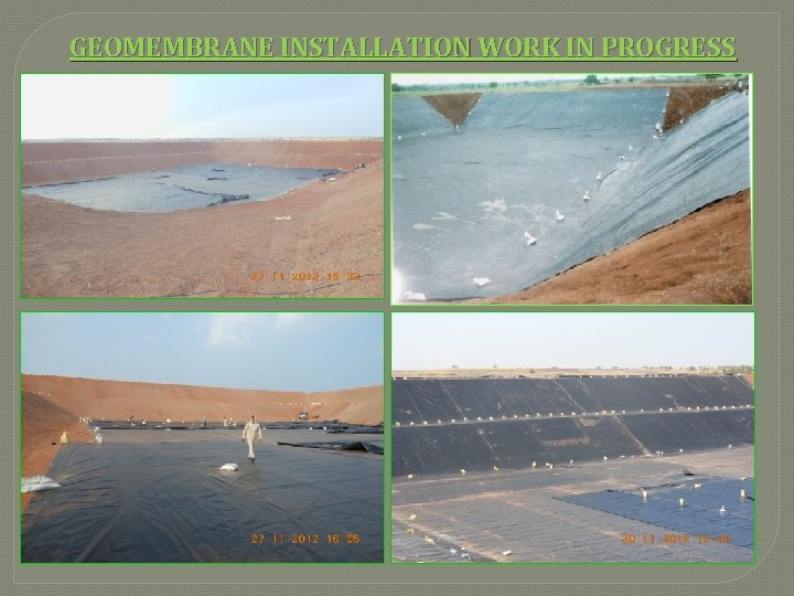 GEOMEMBRANE INSTALLATION WORK IN PROGRESS 