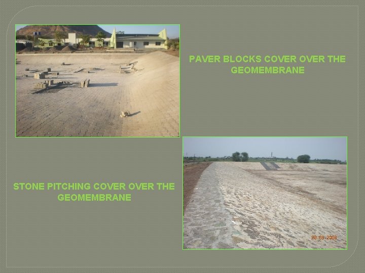 PAVER BLOCKS COVER THE GEOMEMBRANE STONE PITCHING COVER THE GEOMEMBRANE 