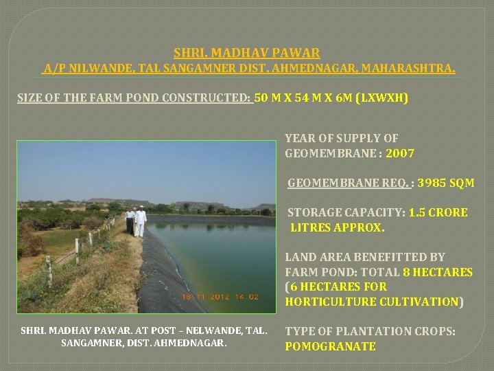 SHRI. MADHAV PAWAR A/P NILWANDE, TAL SANGAMNER DIST. AHMEDNAGAR, MAHARASHTRA. SIZE OF THE FARM