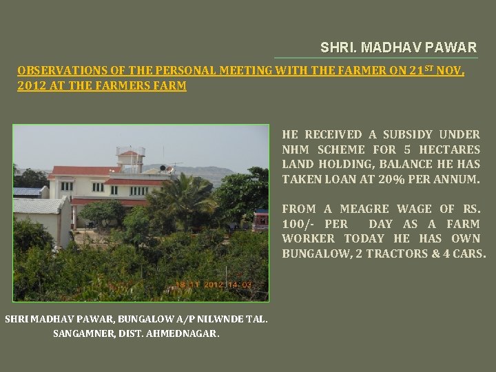 SHRI. MADHAV PAWAR OBSERVATIONS OF THE PERSONAL MEETING WITH THE FARMER ON 21 ST