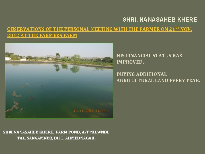 SHRI. NANASAHEB KHERE OBSERVATIONS OF THE PERSONAL MEETING WITH THE FARMER ON 21 ST