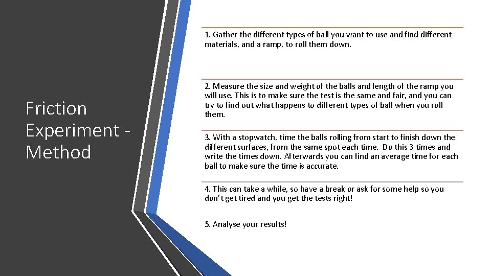 1. Gather the different types of ball you want to use and find different