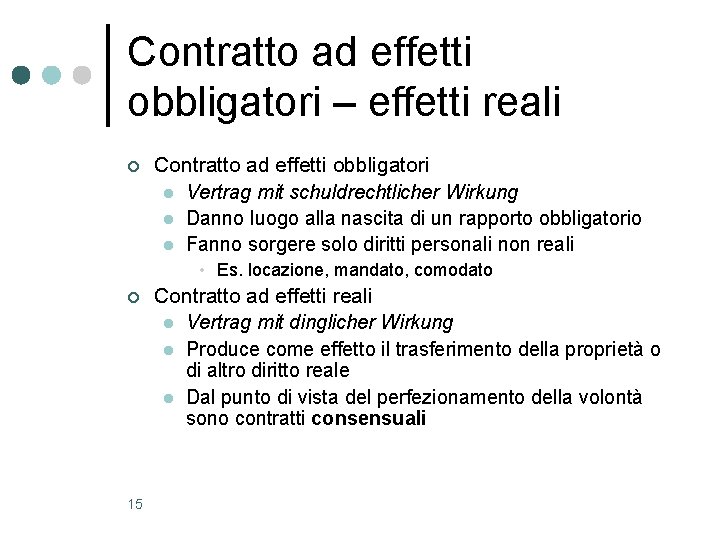 Contratto ad effetti obbligatori – effetti reali ¢ Contratto ad effetti obbligatori l Vertrag