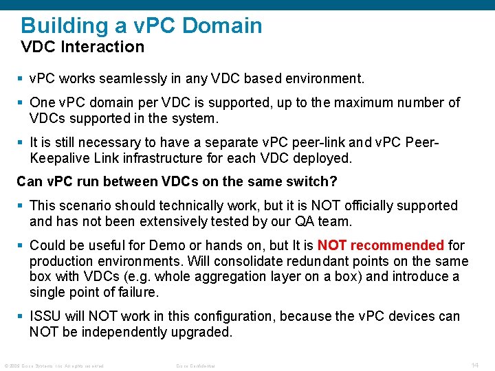 Building a v. PC Domain VDC Interaction § v. PC works seamlessly in any