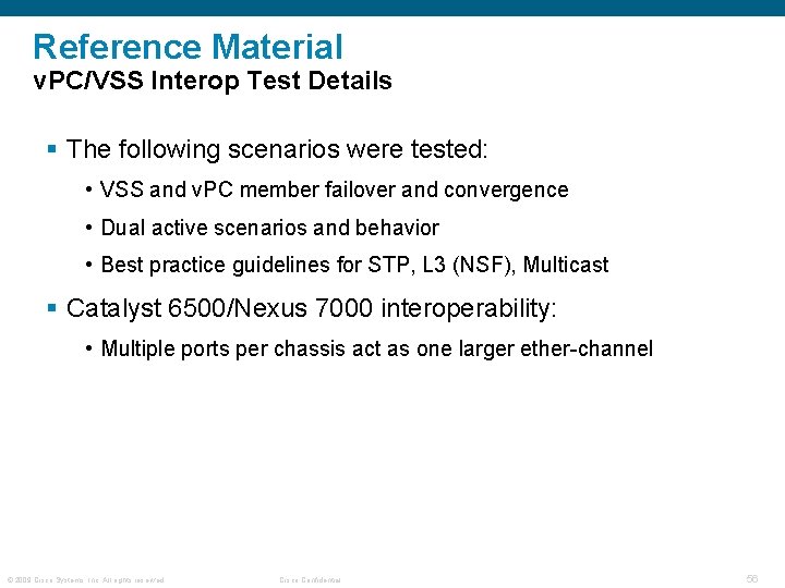 Reference Material v. PC/VSS Interop Test Details § The following scenarios were tested: •