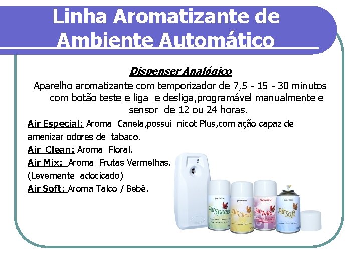 Linha Aromatizante de Ambiente Automático Dispenser Analógico Aparelho aromatizante com temporizador de 7, 5