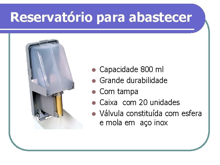 Reservatório para abastecer l l l Capacidade 800 ml Grande durabilidade Com tampa Caixa