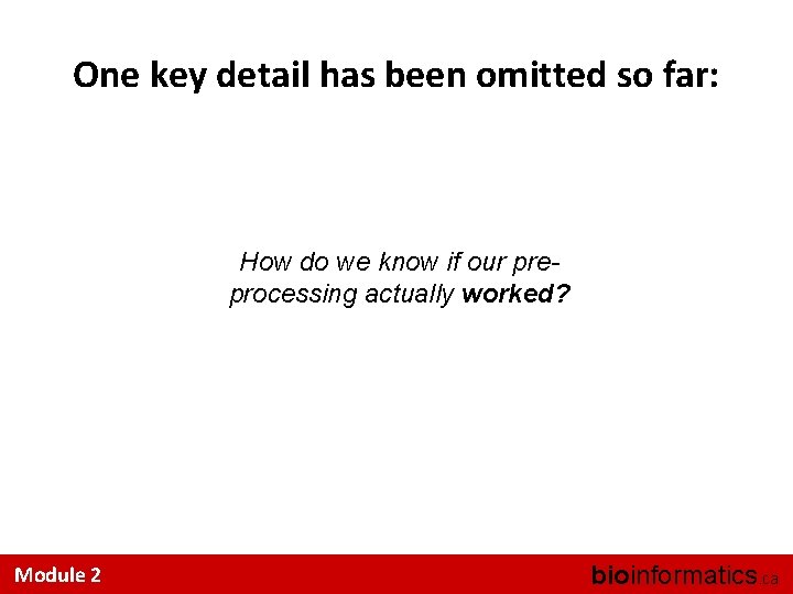One key detail has been omitted so far: How do we know if our