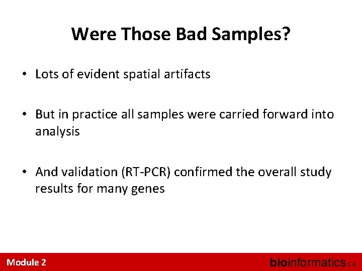 Were Those Bad Samples? • Lots of evident spatial artifacts • But in practice