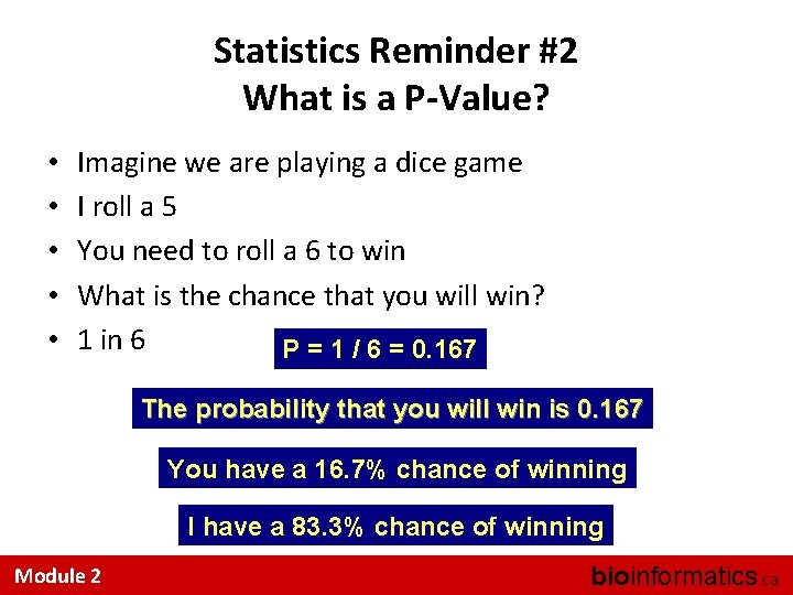 Statistics Reminder #2 What is a P-Value? • • • Imagine we are playing
