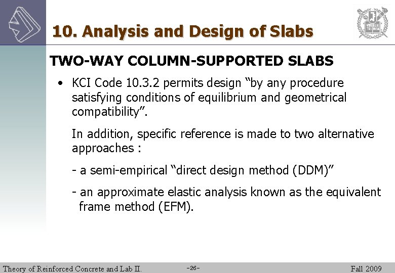 10. Analysis and Design of Slabs TWO-WAY COLUMN-SUPPORTED SLABS • KCI Code 10. 3.