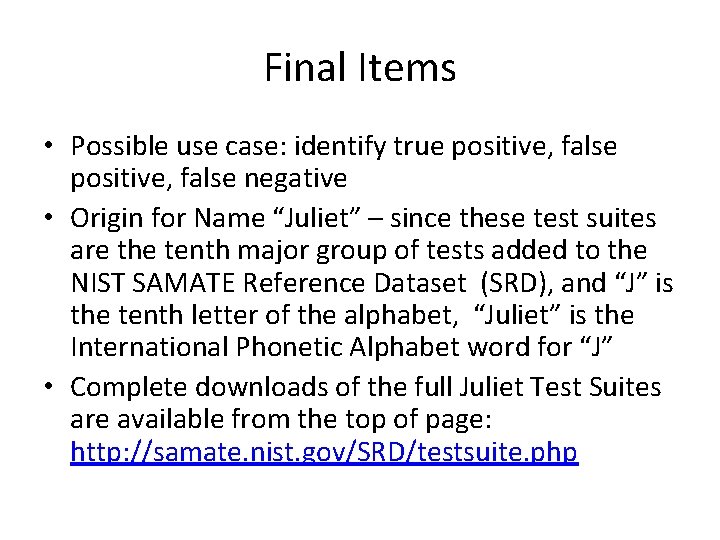Final Items • Possible use case: identify true positive, false negative • Origin for