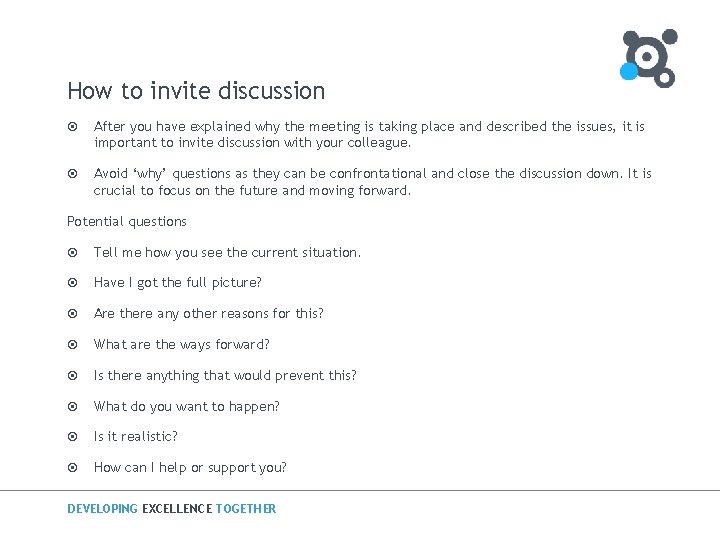 How to invite discussion ¤ After you have explained why the meeting is taking