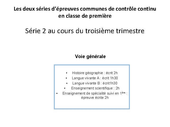 Les deux séries d’épreuves communes de contrôle continu en classe de première Série 2