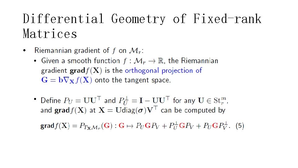 Differential Geometry of Fixed-rank Matrices • • • 