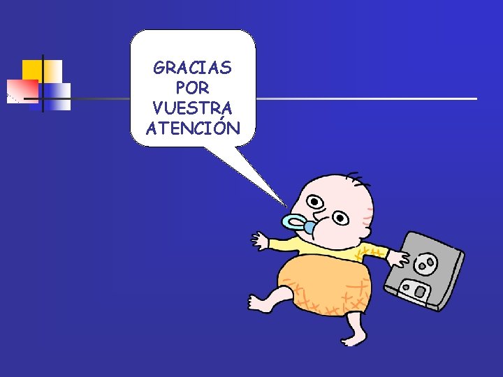 GRACIAS POR VUESTRA ATENCIÓN 