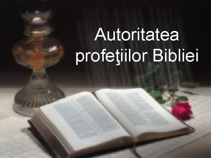 Autoritatea profeţiilor Bibliei 