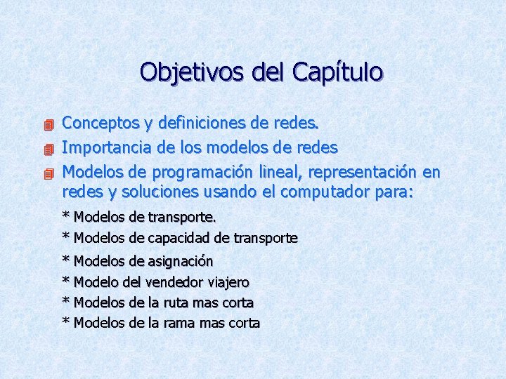 Objetivos del Capítulo 4 4 4 Conceptos y definiciones de redes. Importancia de los