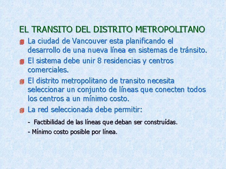 EL TRANSITO DEL DISTRITO METROPOLITANO 4 4 La ciudad de Vancouver esta planificando el