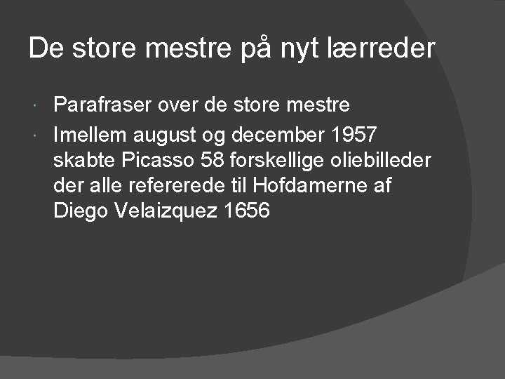 De store mestre på nyt lærreder Parafraser over de store mestre Imellem august og