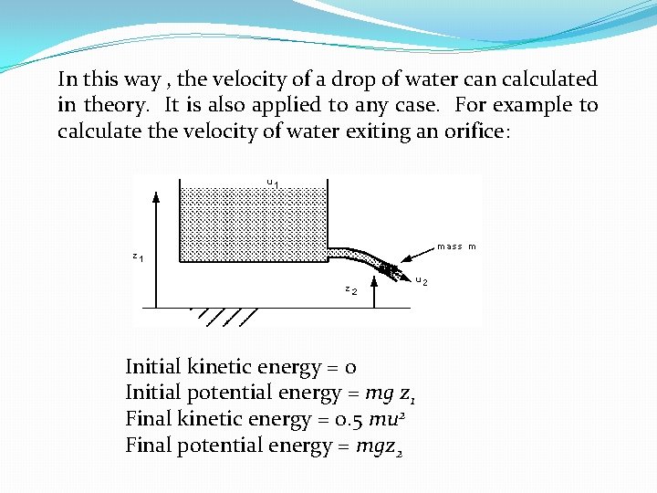 In this way , the velocity of a drop of water can calculated in