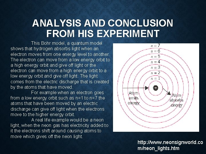 ANALYSIS AND CONCLUSION FROM HIS EXPERIMENT This Bohr model, a quantum model shows that