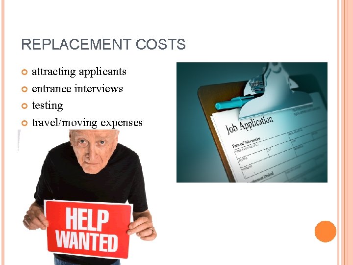REPLACEMENT COSTS attracting applicants entrance interviews testing travel/moving expenses 