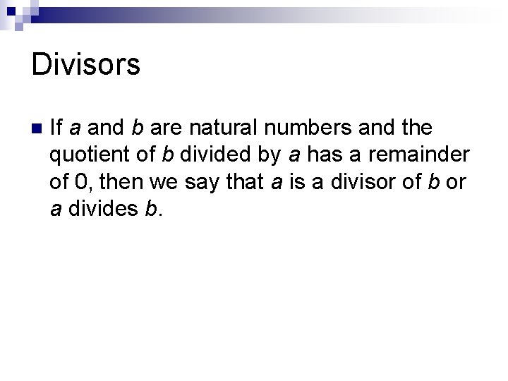 Divisors n If a and b are natural numbers and the quotient of b