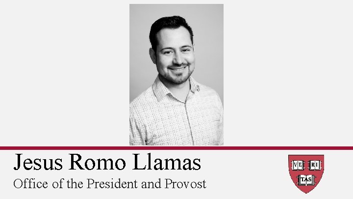 Jesus Romo Llamas Office of the President and Provost 