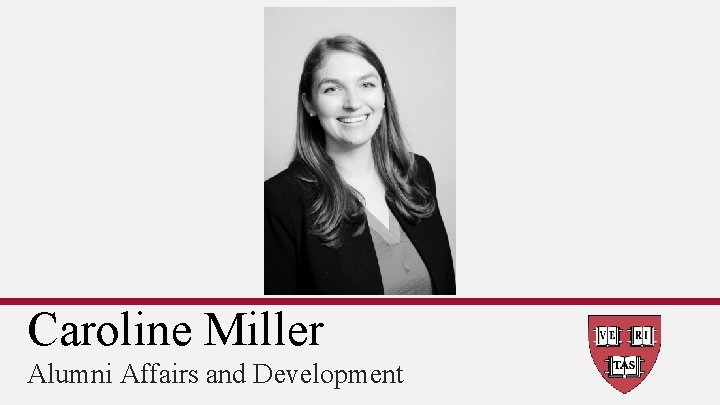 Caroline Miller Alumni Affairs and Development 