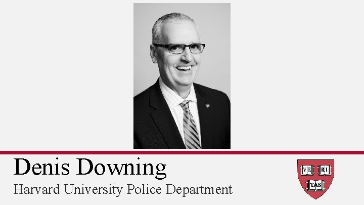 Denis Downing Harvard University Police Department 