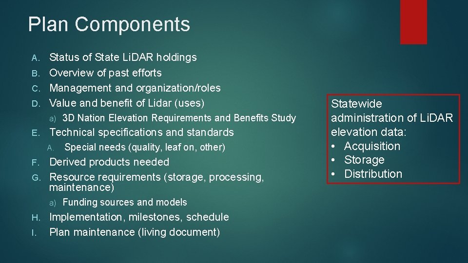 Plan Components Status of State Li. DAR holdings B. Overview of past efforts C.