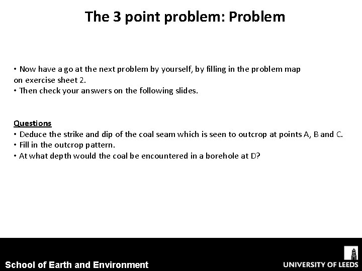 The 3 point problem: Problem • Now have a go at the next problem