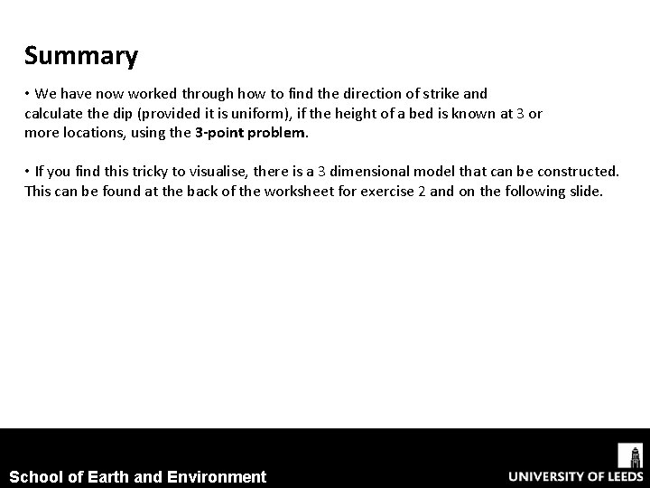 Summary • We have now worked through how to find the direction of strike Summary • We have now worked through how to find the direction of strike