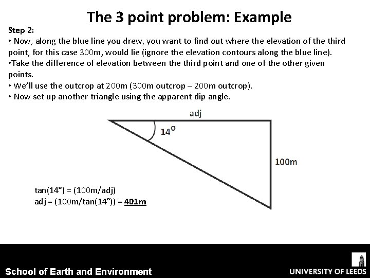 The 3 point problem: Example Step 2: • Now, along the blue line you