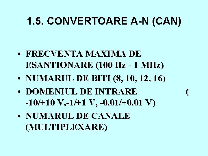 1. 5. CONVERTOARE A-N (CAN) • FRECVENTA MAXIMA DE ESANTIONARE (100 Hz - 1