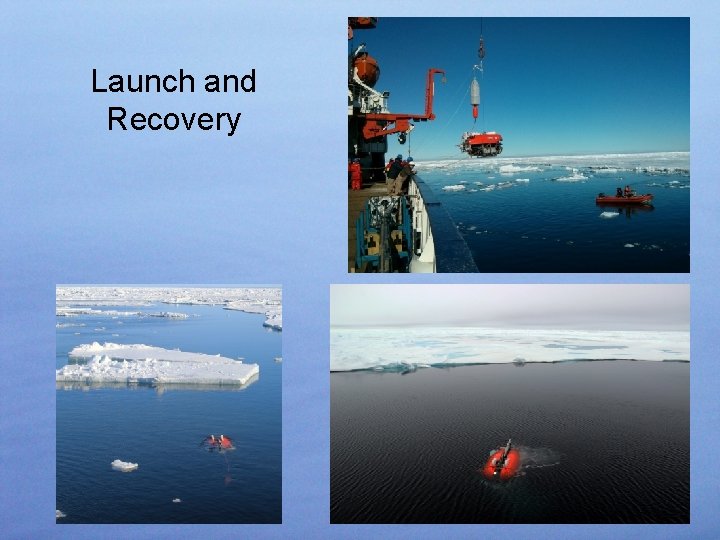 Launch and Recovery 