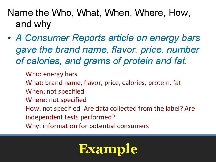 Name the Who, What, When, Where, How, and why • A Consumer Reports article