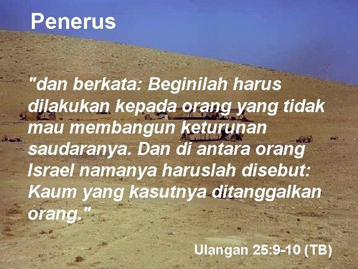 Penerus "dan berkata: Beginilah harus dilakukan kepada orang yang tidak mau membangun keturunan saudaranya.