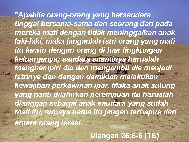 "Apabila orang-orang yang bersaudara tinggal bersama-sama dan seorang dari pada mereka mati dengan tidak