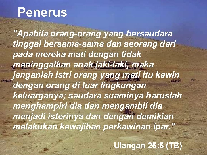 Penerus "Apabila orang-orang yang bersaudara tinggal bersama-sama dan seorang dari pada mereka mati dengan