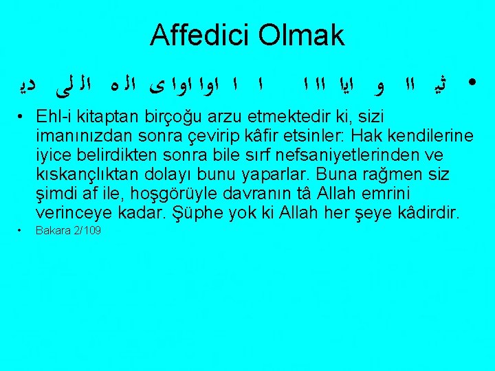 Affedici Olmak ﺍ ﺍ ﺍﻭﺍ ﻯ ﺍﻟ ﻩ ﺍﻟ ﻟﻰ ﺩﻳ • ﺛﻴ ﺍﺍ