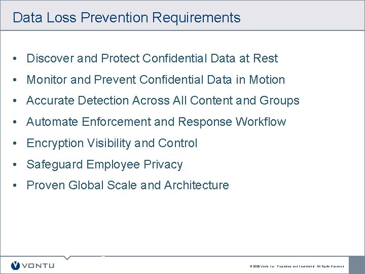 Data Loss Prevention Requirements • Discover and Protect Confidential Data at Rest • Monitor Data Loss Prevention Requirements • Discover and Protect Confidential Data at Rest • Monitor