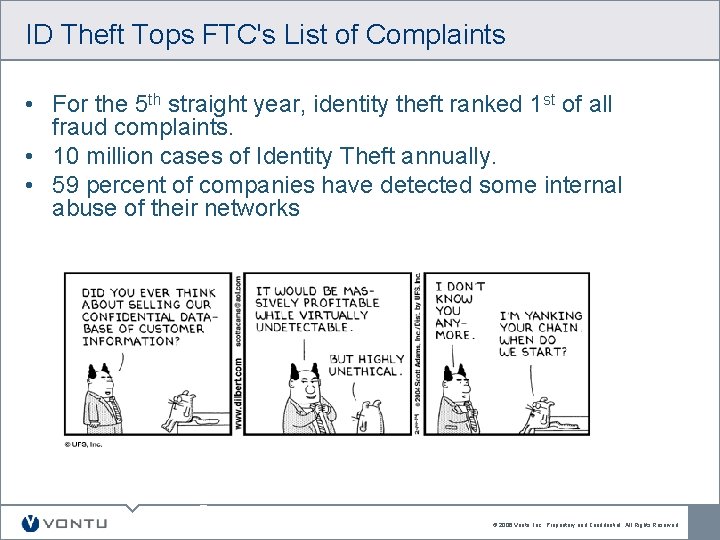 ID Theft Tops FTC's List of Complaints • For the 5 th straight year, ID Theft Tops FTC's List of Complaints • For the 5 th straight year,
