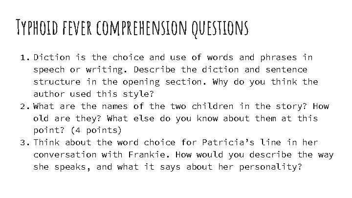 Typhoid fever comprehension questions 1. Diction is the choice and use of words and