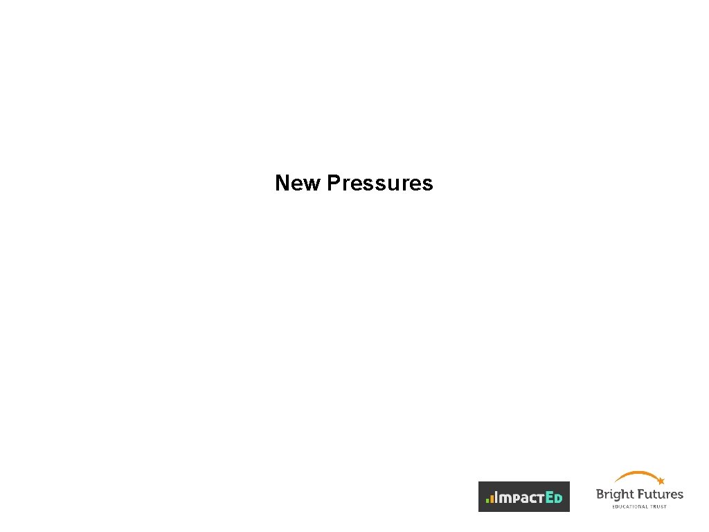 New Pressures 