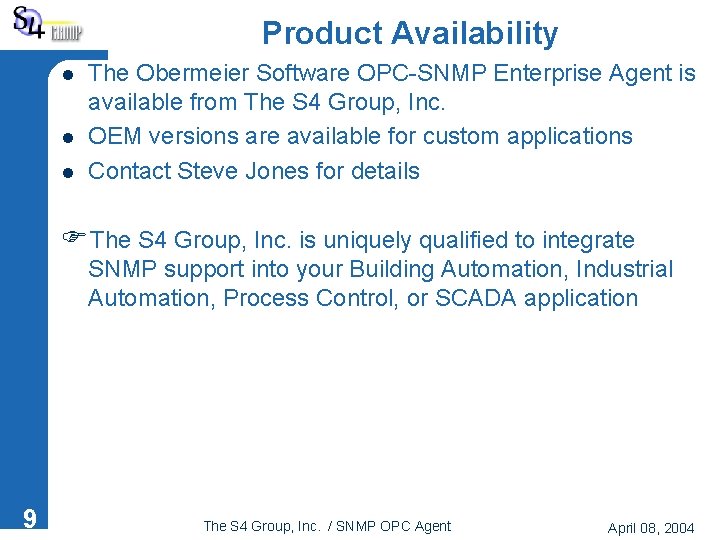 Product Availability l l l The Obermeier Software OPC-SNMP Enterprise Agent is available from