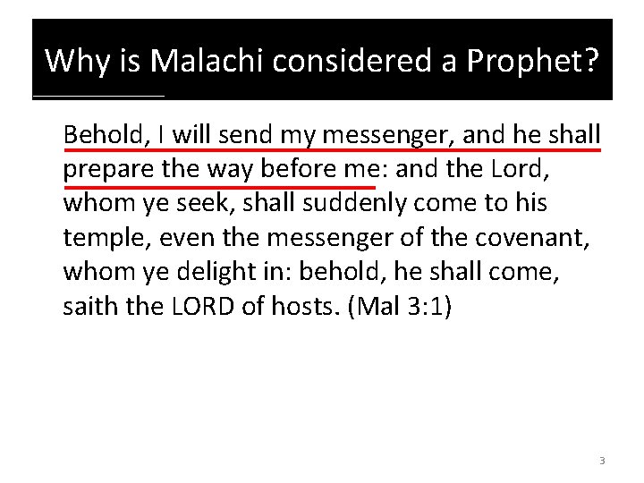 Why is Malachi considered a Prophet? Behold, I will send my messenger, and he