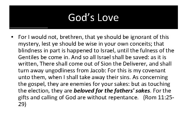 God’s Love • For I would not, brethren, that ye should be ignorant of