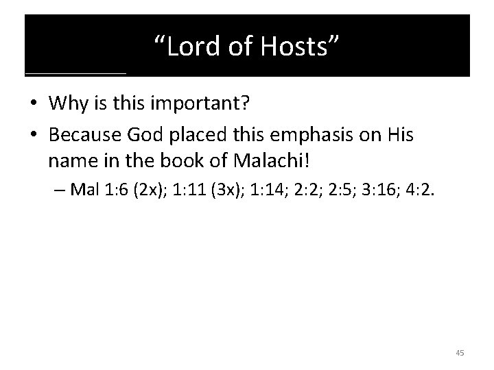 “Lord of Hosts” • Why is this important? • Because God placed this emphasis
